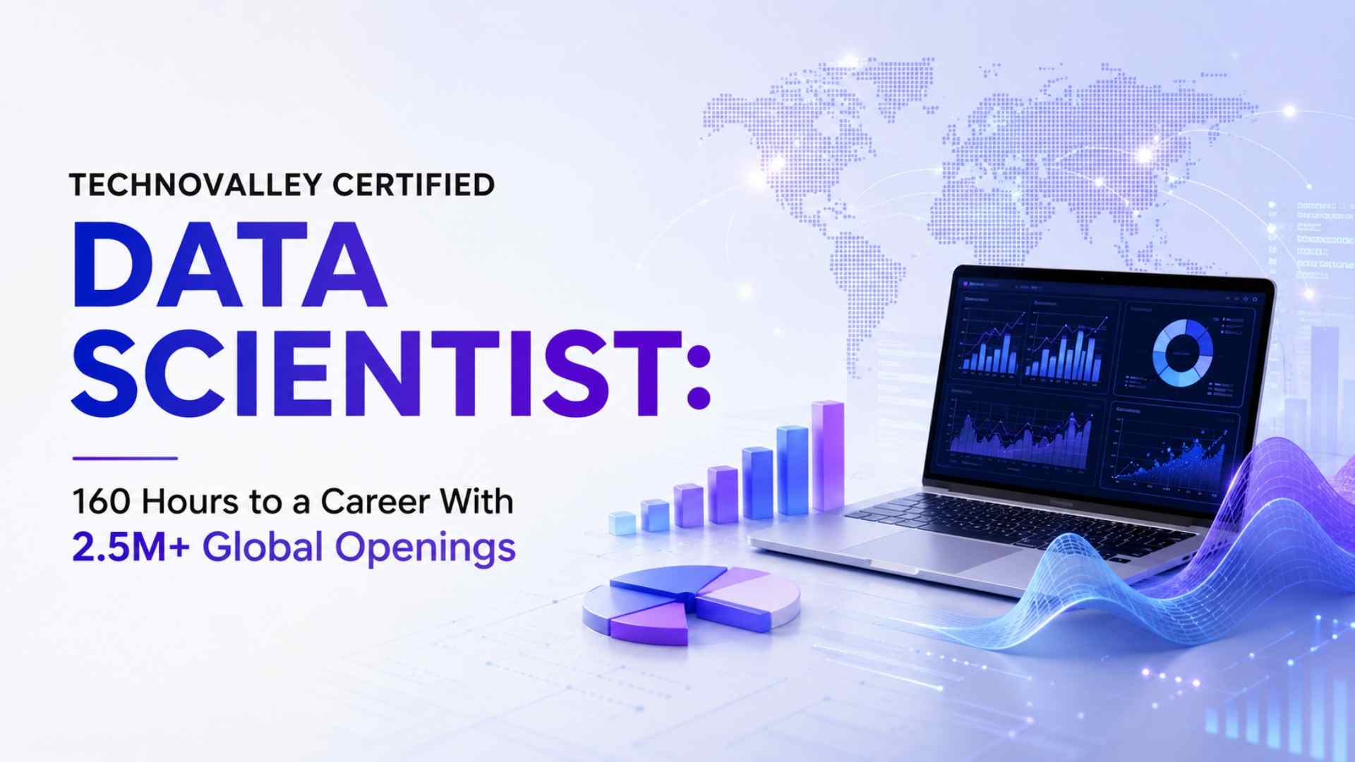 Technovalley Certified Data Scientist: 160 Hours to a Career With 2.5M+ Global Openings