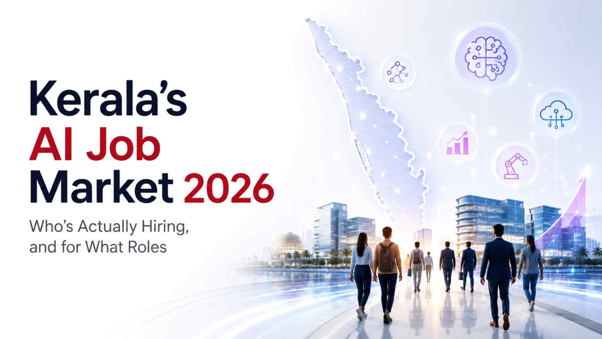 Kerala's AI Job Market 2026: Who's Actually Hiring, and for What Roles