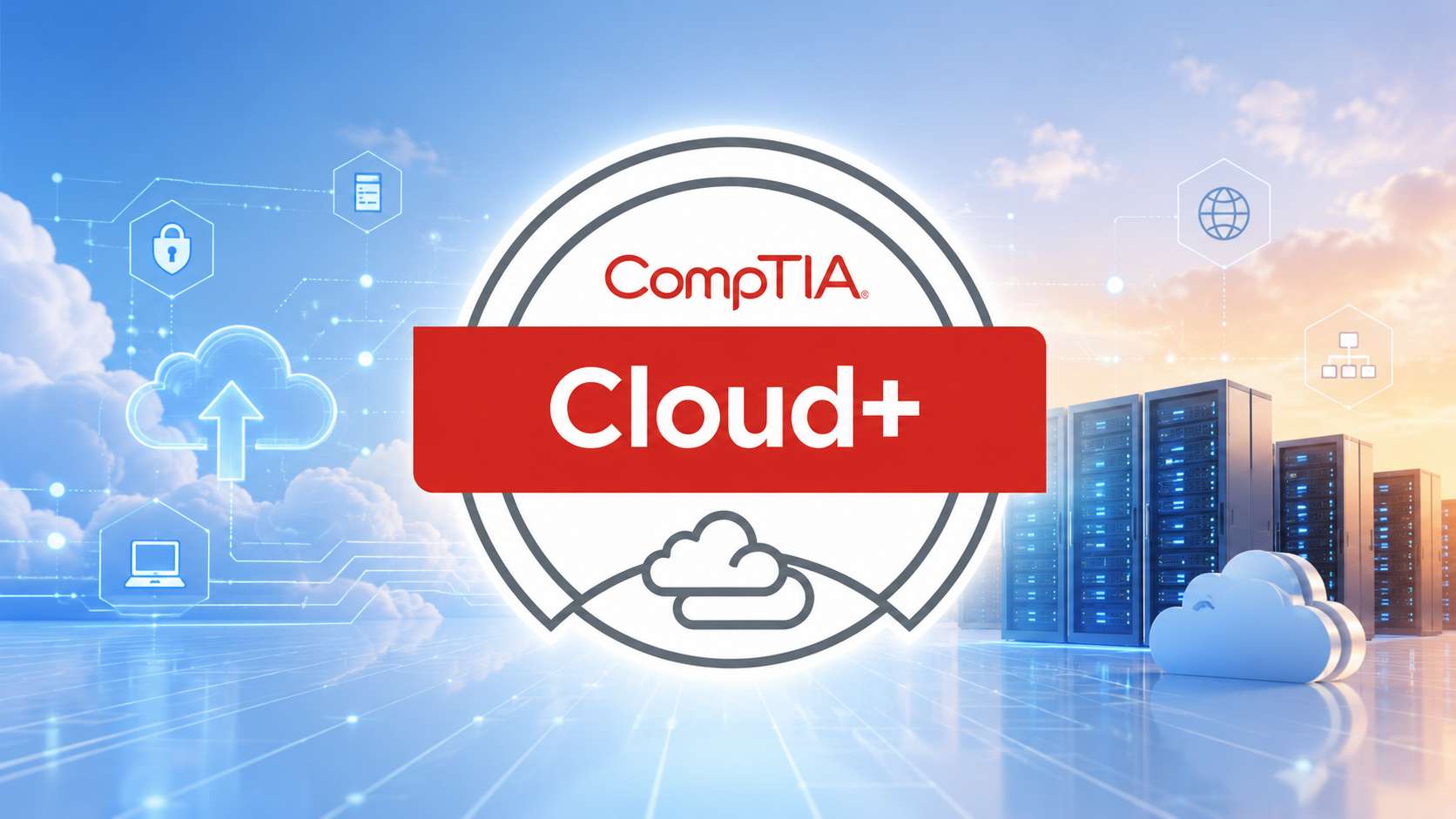 CompTIA Cloud+ (Cloud Infrastructure & Security)
